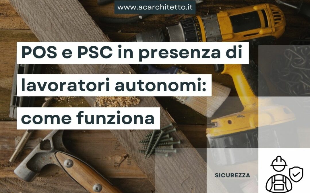 POS e PSC in presenza di lavoratori autonomi: come funziona