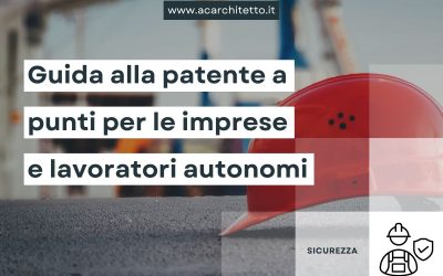 Guida alla patente a punti per le imprese e lavoratori autonomi
